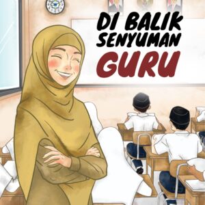Di Balik Senyum Guru